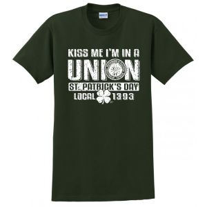 LOCAL 1393 KISS ME IM IRISH UNION PRINTED ST PATRICKS DAY USA MADE TEE T-SHIRT