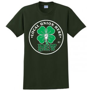 IBEW YOUR LOCAL HERE SAINT PATRICKS DAY GIFT USA MADE TEE UNION PRINTED FUNNY MENS S-4XL T-SHIRT