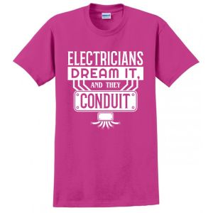 ELECTRICIANS DREAM IT CONDUIT STRIPPERS FUNNY MENS TEE USA MADE T-SHIRT