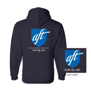 AFT TEACHERS YOUR LOCAL HERE  USA MADE UNION PRINTED MENS HOODY 960