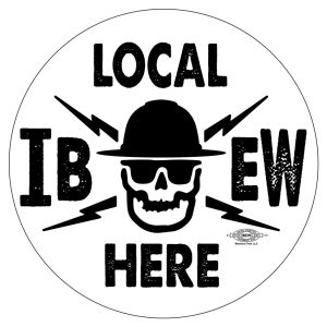 IBEW YOUR LOCAL HERE SKULL STICKER UNION MADE PICK YOUR SIZE AND QUANTITY DC0014