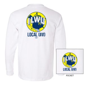 ILWU LONGSHOREMAN YOUR LOCAL HERE USA MADE UNION PRINTED MENS POCKET LONG SLEEVE T-SHIRT 8100