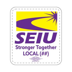 SEIU YOUR LOCAL HERE SERVICE EMPLOYEES UNION MADE WHITE STICKERS