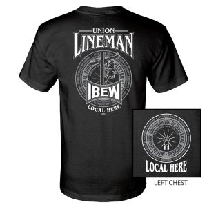 IBEW YOUR LOCAL HERE LINEMAN POLE CLIMBER USA MADE UNION PRINTED T-SHIRT SL0029