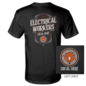 IBEW YOUR LOCAL HERE ELECTRICAL WORKERS USA MADE UNION PRINTED T-SHIRT SL0042