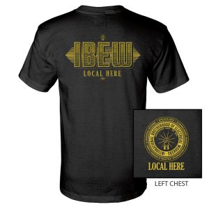 IBEW YOUR LOCAL HERE GOLD TEXT USA MADE UNION PRINTED T-SHIRT SL0047