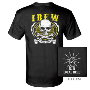 IBEW YOUR LOCAL HERE CROSS BONES USA MADE UNION PRINTED T-SHIRT SL0050