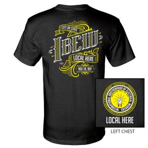 IBEW YOUR LOCAL HERE YELLOW CITY,STATE USA MADE UNION PRINTED T-SHIRT SL0064