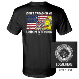 IBEW YOUR LOCAL HERE DON'T TREAD USA MADE UNION PRINTED T-SHIRT SL101