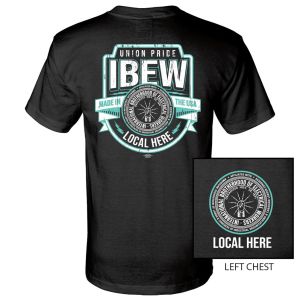 IBEW YOUR LOCAL HERE MINT UNION PRIDE USA MADE UNION PRINTED T-SHIRT SL105