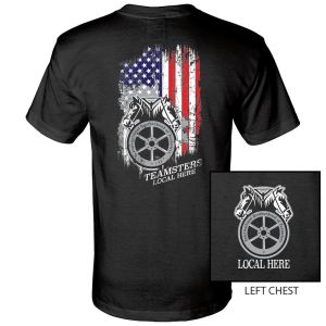 TEAMSTERS YOUR LOCAL HERE VERTICAL FLAG USA MADE UNION PRINTED T-SHIRT TM001