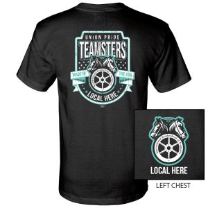 TEAMSTERS YOUR LOCAL HERE TEAL LOGO USA MADE UNION PRINTED T-SHIRT TM002