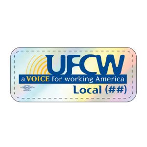 UFCW FOOD WORKERS YOUR LOCAL HERE  UNION MADE HOLOGRAM STICKERS